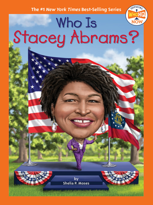 Title details for Who Is Stacey Abrams? by Shelia P. Moses - Available